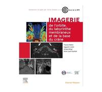 Imagerie de l'orbite, du labyrinthe membraneux et de la base du crâne - Francis Veillon - Elsevier Masson - broché - Scolaire / Universitaire