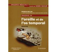 Imagerie De L'oreille Et De L'os Temporal - Tome 5, Pédiatrie