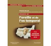 Imagerie de l'oreille et de l'os temporal - Volume 1. Anatomie et imagerie normales: Volume 1. Anatomie et imagerie normales
