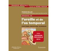 Imagerie de l'oreille et de l'os temporal - Volume 6. Symptômes, innovations techniques: Volume 6. Symptômes, innovations techniques