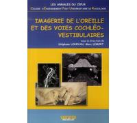 Imagerie de l'oreille et des voies cochleo-vestibulaires - annales du cepur Annales du CEPUR - Marc Lemort - Sauramps Medical - broché - Scolaire / Universitaire