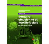 Imagerie dentaire, sinusienne et maxillofaciale Du cone beam à l'IRM - Henri Nahum - Medecine Science Publications - broché - Scolaire / Universitaire