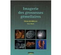 Imagerie des grossesses gemellaires Edwin Quarello (Auteur), Yves Ville (Auteur)