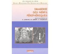 Imagerie des nerfs peripheriques Marc Lemort (Direction), Stéphane Louryan (Direction), Danielle Balériaux (Direction), Collectif (Auteur)