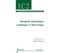 Imagerie dynamique cardiaque et thoracique Patrick Clarysse (Auteur)