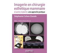 Imagerie en chirurgie esthétique mammaire et autres implants Approche pratique - COHEN-ZARADE STEPHANIE - Sauramps Medical - broché - Scolaire / Universitaire