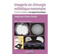 Imagerie En Chirurgie Esthétique Mammaire Et Autres Implants - Une Approche Pratique