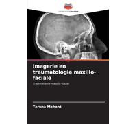 Imagerie en traumatologie maxillo-faciale: Traumatisme maxillo-facial