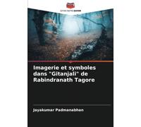 Imagerie et symboles dans "Gitanjali" de Rabindranath Tagore