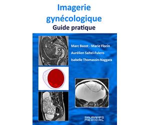 IMAGERIE GYNECOLOGIQUE: Guide pratique