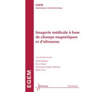 Imagerie médicale à base de champs magnétiques et d'ultrasons - Dominique Sappey Marinier - Hermes Science Publications - broché - Scolaire / Universitaire