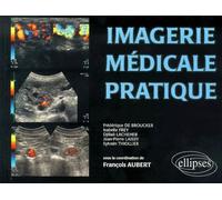 Imagerie médicale pratique - Daniel-François-Esprit Auber - Ellipses - broché - Livre