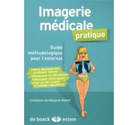 Imagerie médicale pratique: Guide méthodologique pour l'externat
