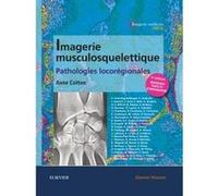 Imagerie musculosquelettique : pathologies locorégionales Anne Cotten (Auteur)