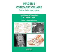 IMAGERIE OSTEO-ARTICULAIRE: Guide de lecture pratique