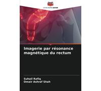 Imagerie par résonance magnétique du rectum