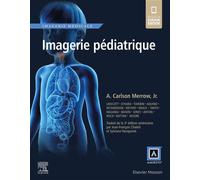 Imagerie Pédiatrique - A. Carlson Merrow - Elsevier Masson - relié - Scolaire / Universitaire