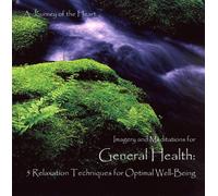 Imagery and Meditations for General Health: 5 Relaxation Techniques for Optimal Well-Being