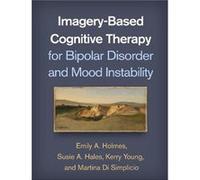 ImageryBased Cognitive Therapy for Bipolar Disorder and Mood Instability by Martina Di Simplicio Martina Di Simplicio (Auteur)