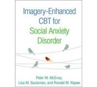 ImageryEnhanced CBT for Social Anxiety Disorder by Ronald M. Rapee Lisa M. Saulsman Ronald M. Rapee (Auteur)