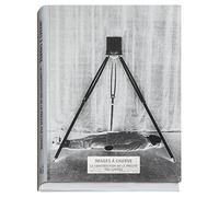 Images à charge - La construction de la preuve par l'image