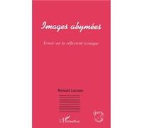 Bernard Leconte – Images abymées – Essais sur la réflexivité iconique – Broché