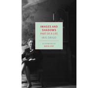 Images and Shadows: Part of a Life