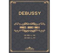 Images : Books I And Ii: (Cd 105 / L.110) And (Cd 120 / L.111) - Sheet Music For Piano