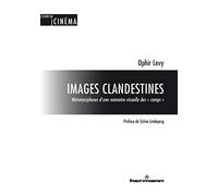 Images clandestines Métamorphoses d'une mémoire visuelle des « camps » - Ophir Levy - Hermann - broché - Essai