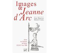 Images de Jeanne d'Arc Actes du colloque de Rouen (25-26-27 mai 1999) - Daniel Couty - Puf - broché - Essai