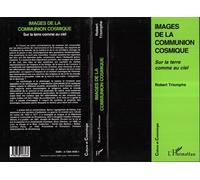 Images de la communion cosmique Sur la terre comme au ciel - Robert Triomphe - L'harmattan - broché - Livre