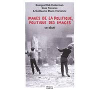 Images De La Politique, Politique Des Images - Un Débat