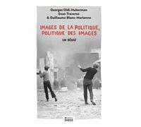 Images De La Politique, Politique Des Images - Un Débat