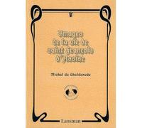 Images de la vie de saint francois d'assise - M. DE Ghelderode - Lansman Eds - broché - Livre