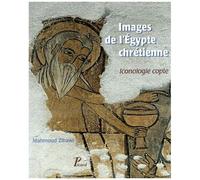 Images de l'Égypte chrétienne – Iconologie copte – Picard