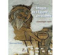 Images de l'Egypte chrétienne. Iconologie copte.
