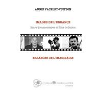 Images De L'errance - Errances De L'imaginaire - Entre Documentaires Et Films De Fiction