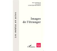 Images de l'étranger - Marie-Dominique Popelard - L'harmattan - broché - Essai