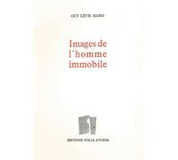 Images de l'homme immobile - Guy Levis Mano - Folle Avoine - broché - Poésie