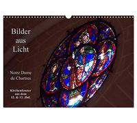 Images de lumière - Notre Dame de Chartres, Version française (Calendrier mural 2026 DIN A3 portrait), Calendrier CALVENDO mensuel