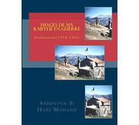 images de ma Kabylie en guerre: iferhounene(1954-1962)