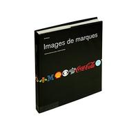 Images de marques. L'usage visuelle des marques : histoire et typologie