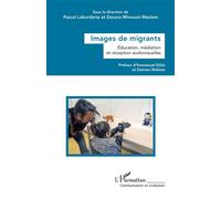 Pascal Laborderie – Images de migrants – Éducation, médiation et réception audiovisuelles – Broché