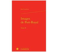 Images De Port-Royal - Tome 2