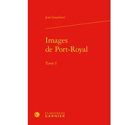 Images de Port-Royal (Tome I)
