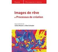 Images de rêves et processus de création Silke Schauder (Auteur), Céline Masson (Auteur)