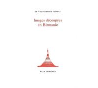 Images découpées en Birmanie - Olivier Germain-Thomas - Fata Morgana - broché - Livre
