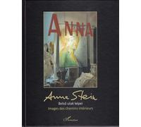 Images des chemins intérieurs Belsö utak képei (français-hongrois) - Anna Stein - L'harmattan - broché - Monographie