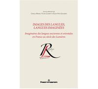 Images des langues, langues imaginées Imaginaires des langues anciennes et orientales en France au siècle des Lumières - Elise Pavy-Guilbert - Hermann - broché - Essai