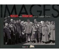IMAGES DES RUSSES ET DES FRANCAIS DANS LA GRANDE GUERRE
